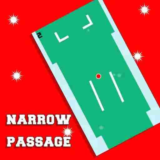 NARROW PASSAGE