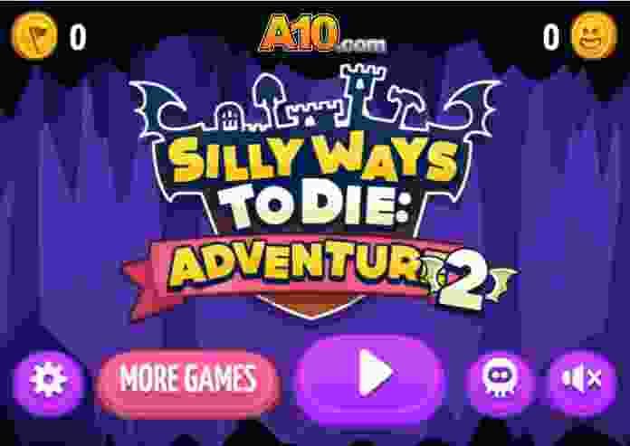 SILLY WAYS TO DIE ADVENTURE 2