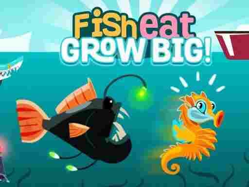 FISH EAT GROW BIG